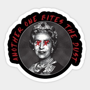 another one bites the dust(fuck the queen) Sticker